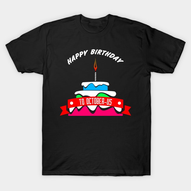 HBD OCTOBER-US T-Shirt by SanTees